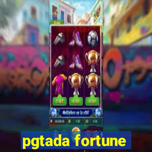 pgtada fortune